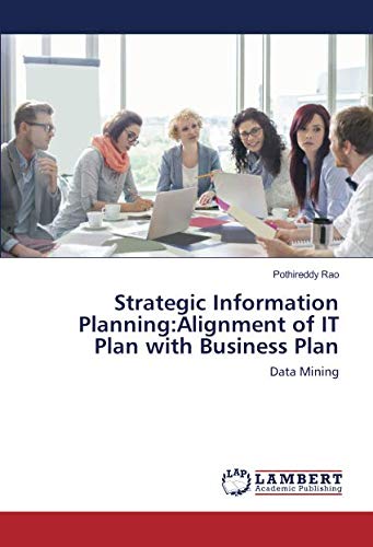 Strategic Information Planning:Alignment of IT Plan with Business Plan: Data Mining