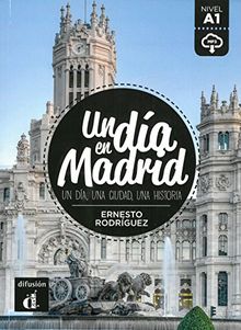 Un día en Madrid: Spanische Lektüre für das 1. und 2. Lernjahr mit Audio-Download. Buch + Audio online