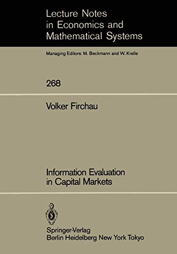 Information Evaluation in Capital Markets (Lecture Notes in Economics and Mathematical Systems, 268, Band 268)