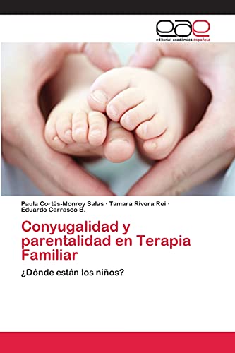 Conyugalidad y parentalidad en Terapia Familiar: ¿Dónde están los niños?