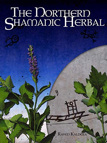 Raven Kaldera The Northern Shamanic Herbal