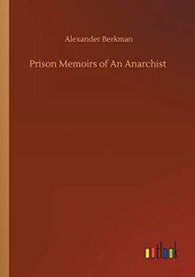 Prison Memoirs of An Anarchist