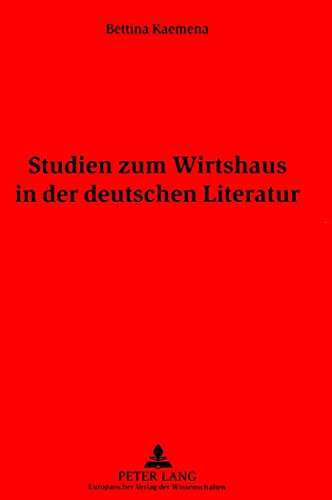 Studien zum Wirtshaus in der deutschen Literatur