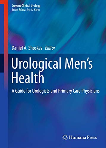 Urological Men’s Health: A Guide for Urologists and Primary Care Physicians (Current Clinical Urology)