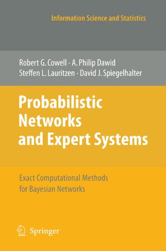 Probabilistic Networks and Expert Systems: Exact Computational Methods for Bayesian Networks (Information Science and Statistics)