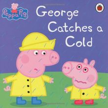 Peppa Pig: George Catches a Cold