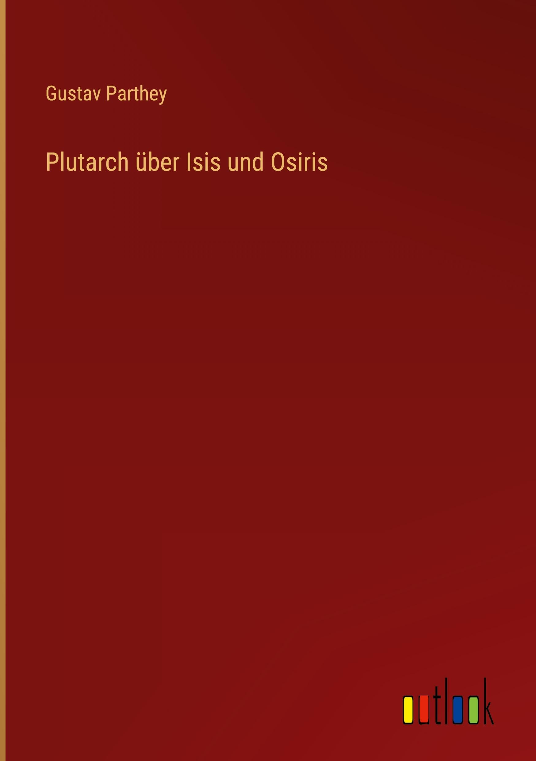 Plutarch über Isis und Osiris