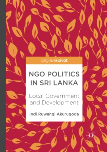NGO Politics in Sri Lanka: Local Government and Development