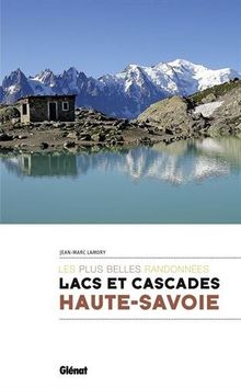 Lacs et cascades de Haute-Savoie : les plus belles randonnées