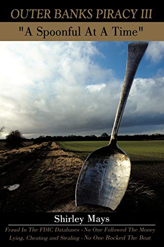Outer Banks Piracy III: A Spoonful At A Time