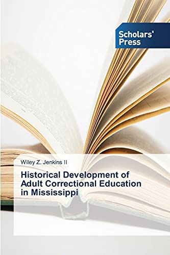 Historical Development of Adult Correctional Education in Mississippi