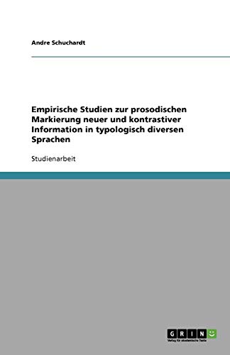 Empirische Studien zur prosodischen Markierung neuer und kontrastiver Information in typologisch diversen Sprachen