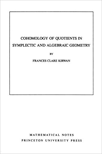 Cohomology of Quotients in Symplectic and Algebraic Geometry (Mathematical Notes, Vol. 31)