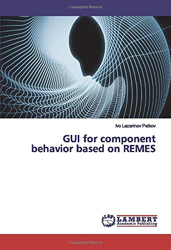 GUI for component behavior based on REMES