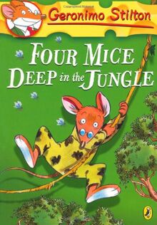 Geronimo Stilton: Four Mice Deep in the Jungle (#5)