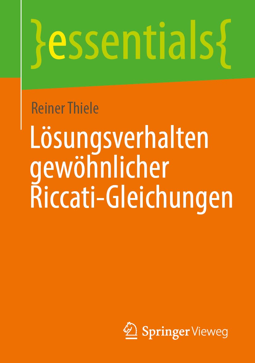 Lösungsverhalten gewöhnlicher Riccati-Gleichungen (essentials)