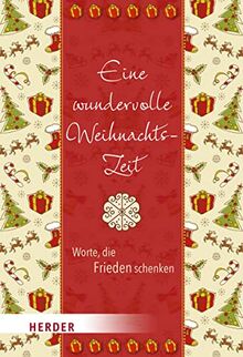 Eine wundervolle Weihnachtszeit: Worte, die Frieden schenken