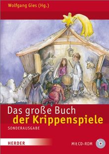 Das große Buch der Krippenspiele: Für Kindengarten, Schule und Gemeinde