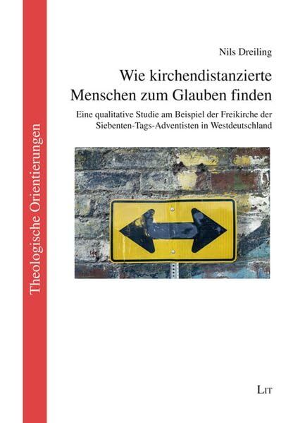 Wie kirchendistanzierte Menschen zum Glauben finden - Neuware