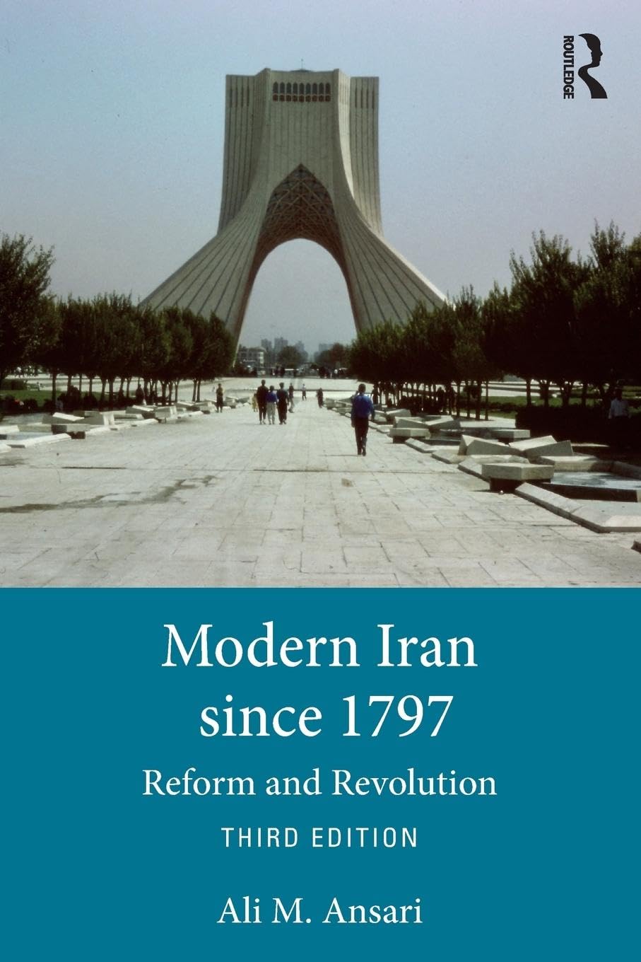 Ali Ansari Modern Iran Since 1797, Reform And Revolution