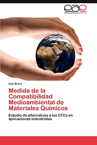 Medida de la Compatibilidad Medioambiental de Materiales Químicos: Estudio de alternativas a los CFCs en aplicaciones industriales