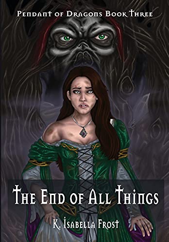 Frost, K. Isabella The End Of All Things