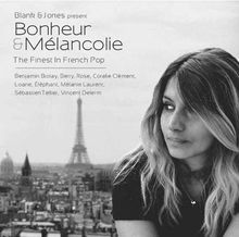 Bonheur & Mélancolie - The Finest In French Pop