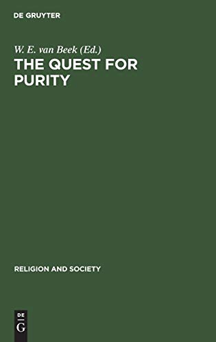 The Quest for Purity: Dynamics of Puritan Movements (Religion and Society, 26, Band 26)