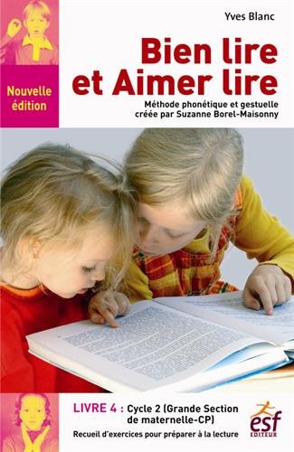Bien Lire Et Aimer Lire : Tome 4, Cycle 2 (gs-cp)