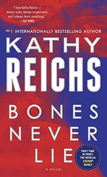 Bones Never Lie (with bonus novella Swamp Bones): A Novel