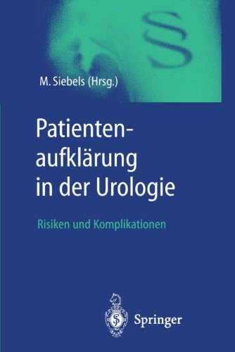 Michael Siebels Patientenaufklärung In Der Urologie, Risiken Und Komplikationen (German Edition)