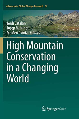 High Mountain Conservation in a Changing World (Advances in Global Change Research, Band 62)