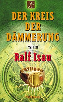 Der Kreis der Dämmerung, Tl.3