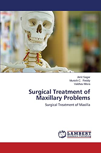 Surgical Treatment of Maxillary Problems: Surgical Treatment of Maxilla