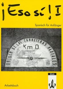 Eso si! 1 - Spanisch für Anfänger. Arbeitsbuch
