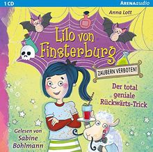 Lilo von Finsterburg – Zaubern verboten! (1). Der total geniale Rückwärts-Trick