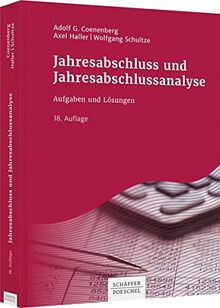 Jahresabschluss und Jahresabschlussanalyse: Aufgaben und Lösungen