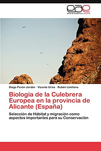 Biología de la Culebrera Europea en la provincia de Alicante (España): Selección de Hábitat y migración como aspectos importantes para su Conservación