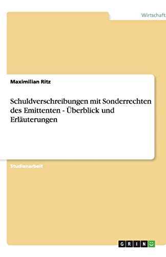Schuldverschreibungen mit Sonderrechten des Emittenten - Überblick und Erläuterungen