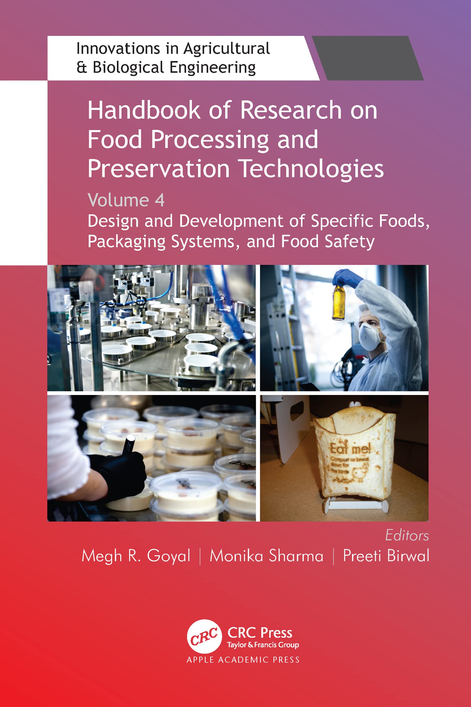 Handbook of Research on Food Processing and Preservation Technologies: Volume 4: Design and Development of Specific Foods, Packaging Systems, and Food ... & Biological Engineering, Band 4)