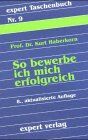 So bewerbe ich mich erfolgreich (expert-taschenbücher)