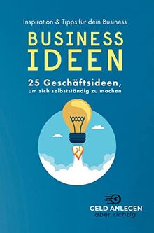 Businessideen: 25 Geschäftsideen, um sich selbstständig zu machen Inspiration & Tipps für dein Business