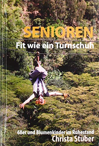 Senioren - Fit wie ein Turnschuh: 68er und Blumenkinder im Ruhestand