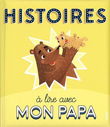 Histoires à Lire Avec Mon Papa
