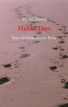 Madiba Days: Eine südafrikanische Reise