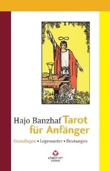 Tarot für Anfänger: Grundlagen - Legemuster - Deutungen von Hajo Banzhaf | Buch | Zustand sehr gut