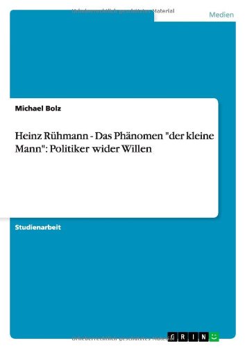 Heinz Rühmann - Das Phänomen der kleine Mann: Politiker wider Willen