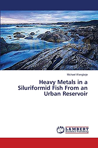 Heavy Metals in a Siluriformid Fish From an Urban Reservoir