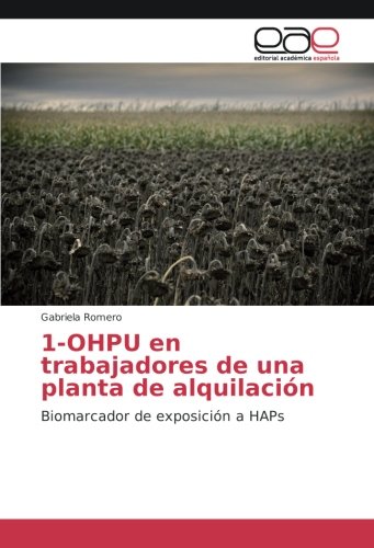 1-OHPU en trabajadores de una planta de alquilación: Biomarcador de exposición a HAPs