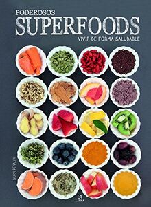 Poderosos superfoods : vivir de forma saludable (Cocina Saludable, Band 6)